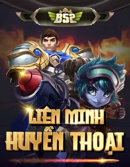 Liên Minh Huyền Thoại (B52)
